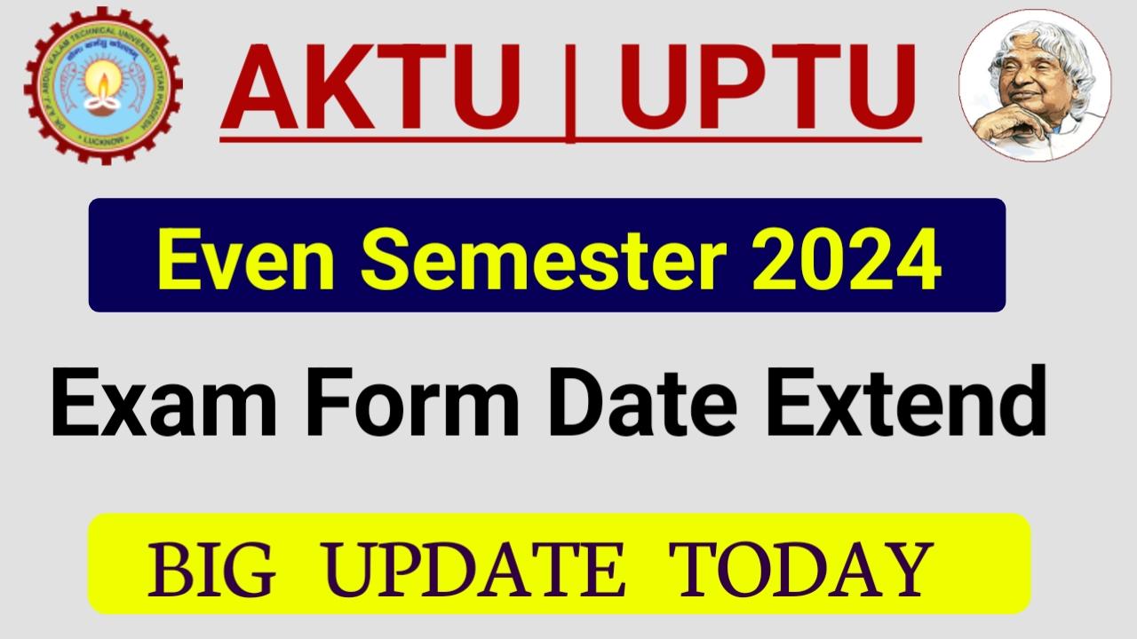 AKTU Exam Form Date Extend 