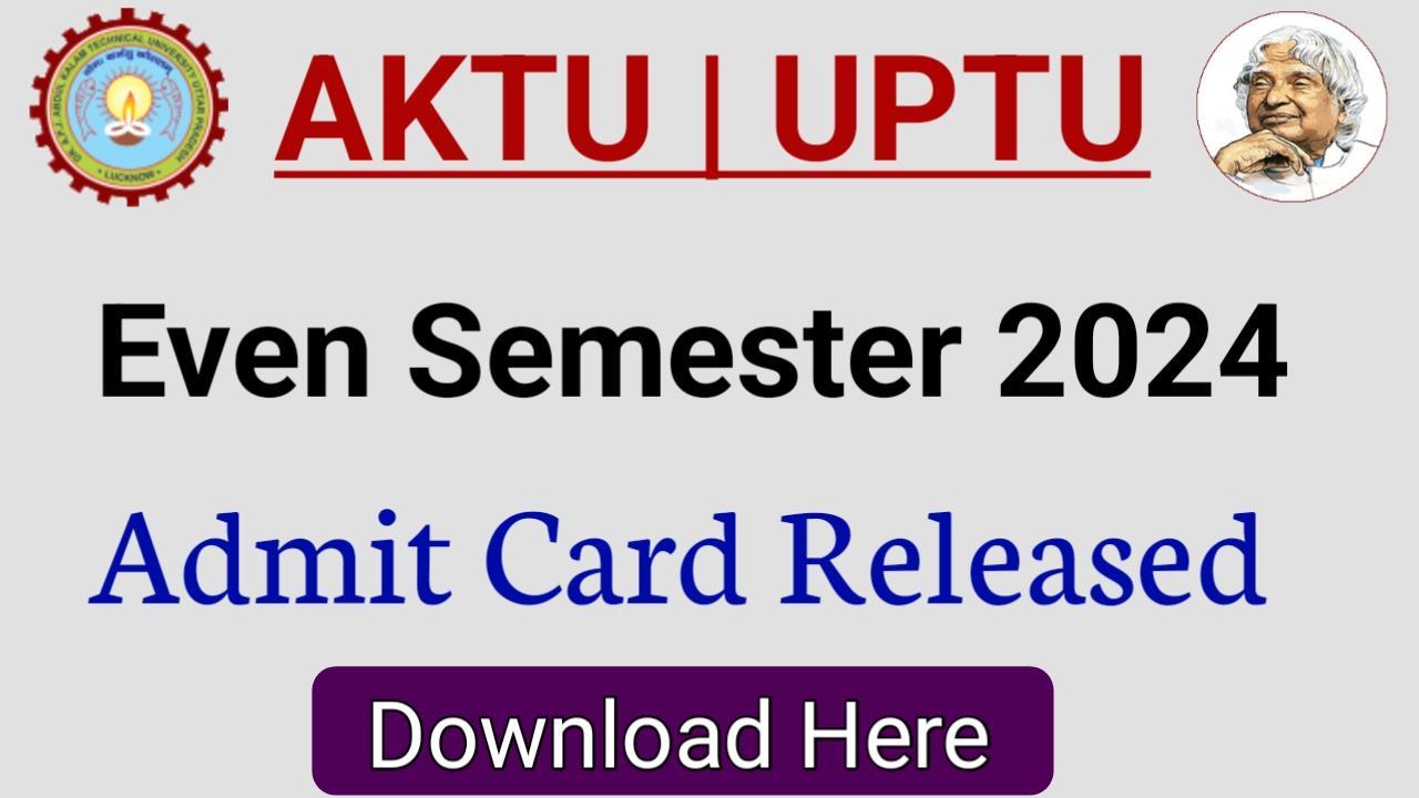 AKTU Even Semester Admit Card 2024